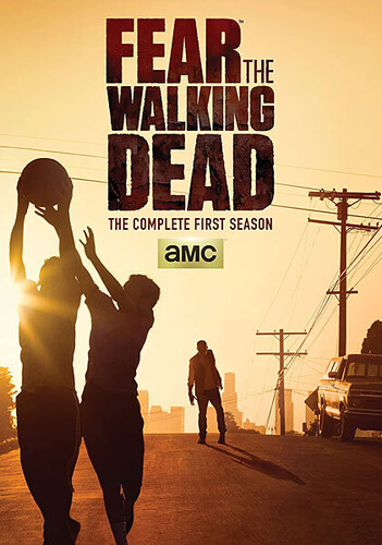 Fear The Walking Dead [TV Series] - Fear the Walking Dead: The Complete First Season