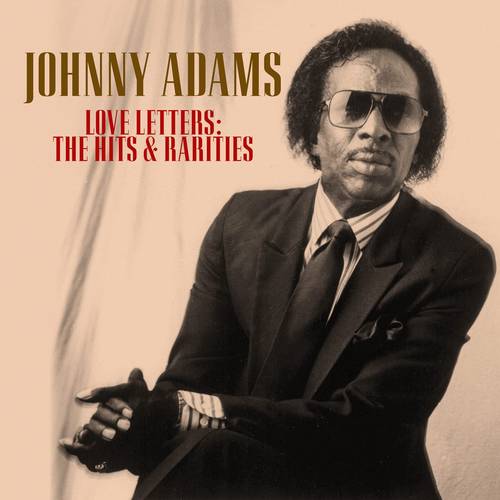 Johnny Adams - Love Letters: The Hits And Rarities