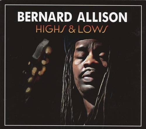 Bernard Allison - Highs & Lows